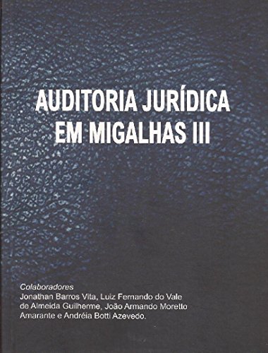 Capa do livro: Auditoria jurídica em migalhas III - Ler Online pdf