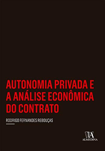 Capa do livro: Autonomia Privada e a Análise Econômica do Contrato - Ler Online pdf
