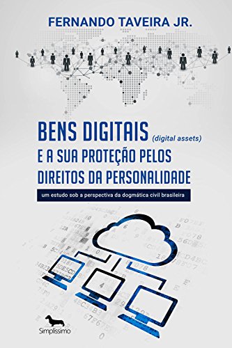Capa do livro: Bens digitais (digital assets) e a sua proteção pelos direitos da personalidade: um estudo sob a perspectiva da dogmática civil brasileira - Ler Online pdf