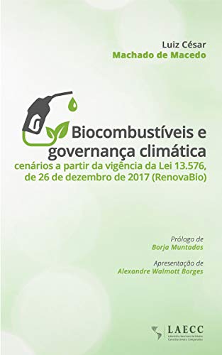 Livro PDF Biocombustíveis e governança climática: cenários a partir da vigência da Lei 13.576, de 26 de dezembro de 2017 (RenovaBio)