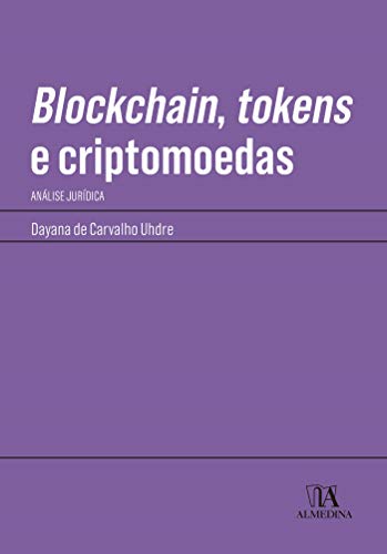 Capa do livro: Blockchain, tokens e criptomoedas: Análise jurídica (Manuais Profissionais) - Ler Online pdf