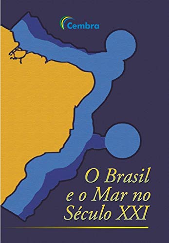 Livro PDF: BRASIL E O MAR NO SÉCULO XXI