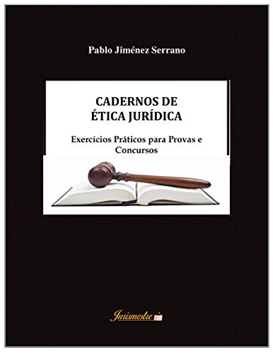 Livro PDF Cadernos de ética jurídica: Exercícios práticos para provas e concursos