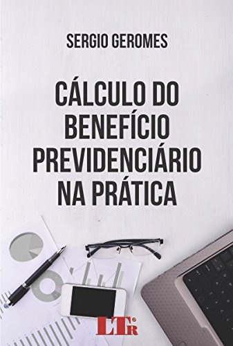 Capa do livro: Cálculo do Benefício Previdenciário na Prática - Ler Online pdf