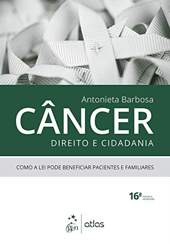 Capa do livro: Câncer, direito e cidadania: Como a lei pode beneficiar pacientes e familiares - Ler Online pdf
