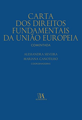 Capa do livro: Carta dos Direitos Fundamentais da União Europeia Comentada - Ler Online pdf