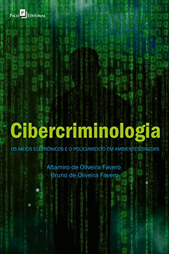 Capa do livro: Cibercriminologia: Os meios eletrônicos e o policiamento em ambientes digitais - Ler Online pdf