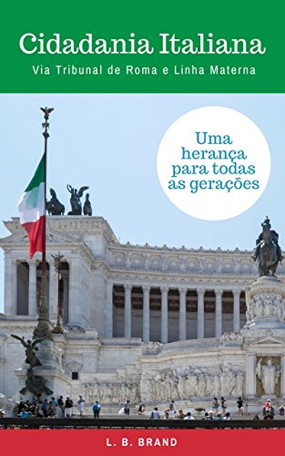 Capa do livro: Cidadania Italiana via Tribunal de Roma e Linha Materna - Ler Online pdf