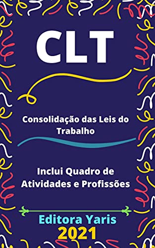 Capa do livro: CLT – Consolidação das Leis do Trabalho: Atualizada – 2021 - Ler Online pdf