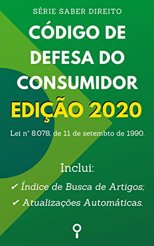 Capa do livro: Código de Defesa do Consumidor – Edição 2020: Inclui Índice de Busca de Artigos e Atualizações Automáticas. (Saber Direito) - Ler Online pdf