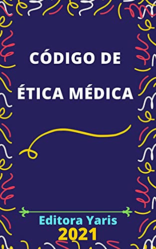 Capa do livro: Código de Ética Médica: Atualizado – 2021 - Ler Online pdf
