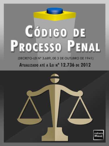 Livro PDF: Código de Processo Penal (atualizado até a Lei nº 12.736 de 2012)