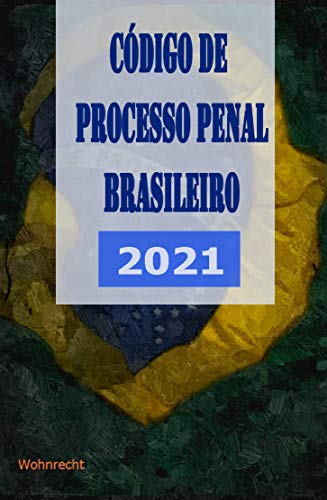 Capa do livro: Código de Processo Penal Brasileiro: 2021 (Legislação Brasileira 2021) - Ler Online pdf