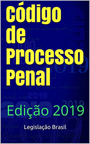 Livro PDF: Código de Processo Penal: Edição 2019 (Direito Positivo Livro 5)