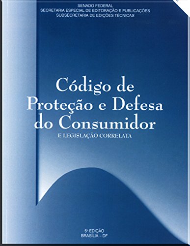Livro PDF: Código de Proteção e Defesa do Consumidor E Legislação Correlata: Dispositivos Constitucionais Pertinentes