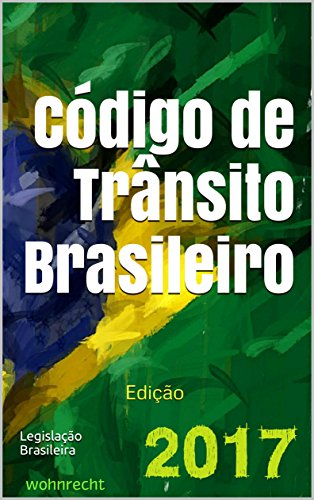Livro PDF: Código de Trânsito Brasileiro: Edição 2017 (Direito Direto Livro 7)