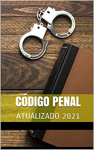 Livro PDF: CÓDIGO PENAL (DECRETO-LEI 2.848): ATUALIZADO 2021