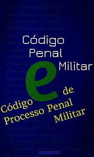 Livro PDF Código Penal Militar e Código de Processo Penal Militar