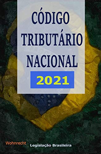 Livro PDF Código Tributário Nacional: 2021 (Legislação Brasileira 2021)