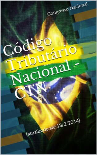 Capa do livro: Código Tributário Nacional – CTN: (atualizado até 18/2/2014) (Legislação Brasileira) - Ler Online pdf