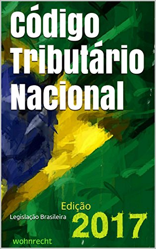 Livro PDF Código Tributário Nacional: Edição 2017 (Direito Direto Livro 6)