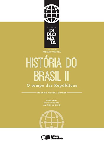 Livro PDF: Coleção Diplomata – História – Tomo II – O tempo das Repúblicas