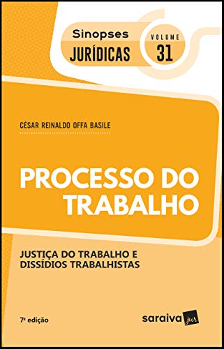 Livro PDF: Coleção Sinopses Jurídicas – Processo do Trabalho – Justiça do Trabalho e Dissídios Trabalhistas – v. 31