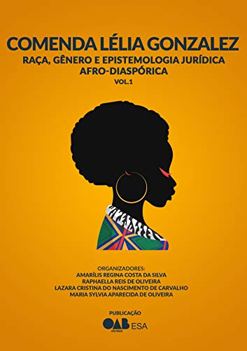 Capa do livro: COMENDA LÉLIA GONZALEZ: VOL. 1 – Raça, Gênero e Epistemologia Jurídica Afro-Diaspórica - Ler Online pdf