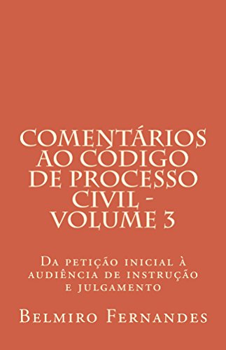 Livro PDF: Comentários ao Código de Processo Civil – Volume 3: Da petição inicial à audiência de instrução e julgamento