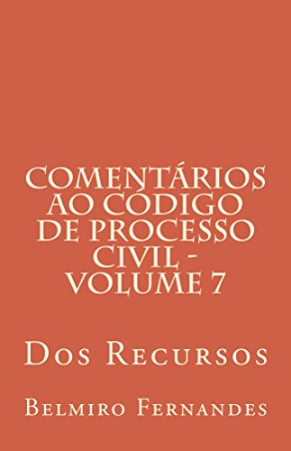 Capa do livro: Comentários ao Código de Processo Civil – Volume 7 (Com Notas): Dos Recursos - Ler Online pdf