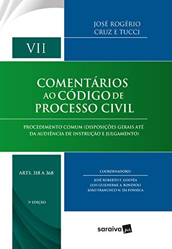 Capa do livro: Comentários ao Código de Processo civil – Volume VII – arts 318 a 368 - Ler Online pdf