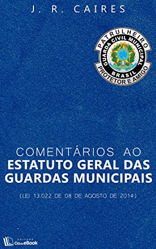 Livro PDF: Comentários ao Estatuto Geral das Guardas Municipais