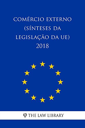 Capa do livro: Comércio externo (Sínteses da legislação da UE) 2018 - Ler Online pdf