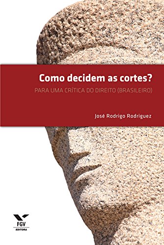 Capa do livro: Como decidem as cortes?: para uma crítica do direito (brasileiro) - Ler Online pdf