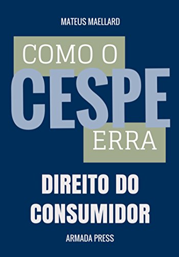 Capa do livro: Como o Cespe erra: Direito do Consumidor (Teste-A-Prova Livro 34) - Ler Online pdf