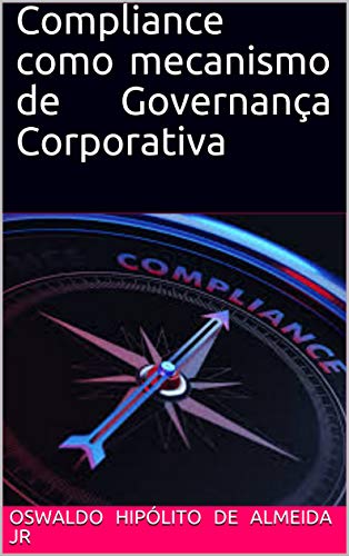 Capa do livro: Compliance como mecanismo de Governança Corporativa - Ler Online pdf