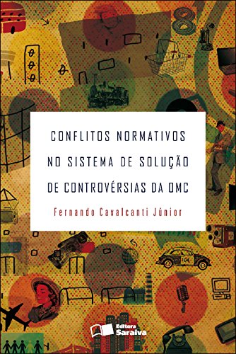 Capa do livro: CONFLITOS NORMATIVOS NO SISTEMA DE SOLUÇÃO DE CONTROVÉRSIAS - Ler Online pdf