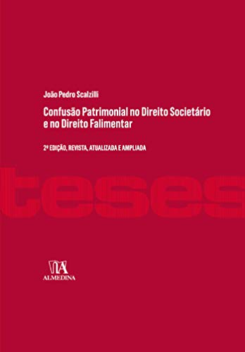Capa do livro: Confusão Patrimonial no Direito Societário e no Direito Falimentar (Coleção Teses) - Ler Online pdf