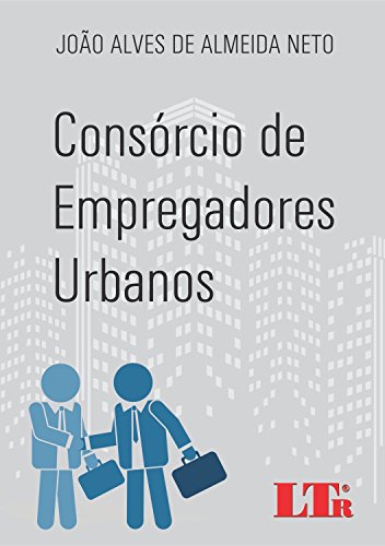 Capa do livro: Consórcio de Empregadores Urbanos - Ler Online pdf