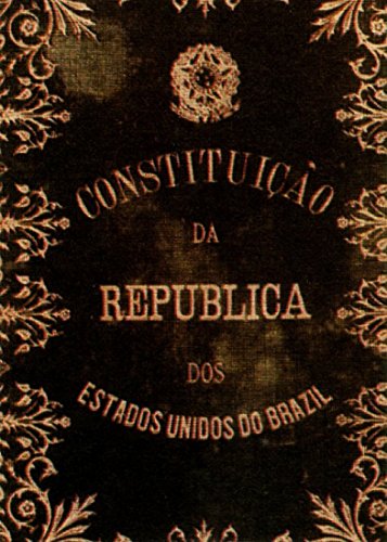 Livro PDF: Constituição da República dos Estados Unidos do Brasil: Promulgada em de 24 de fevereiro de 1891