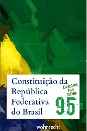 Livro PDF Constituição da República Federativa do Brasil: atualizada pela Emenda 95 (Direito Livro 1)