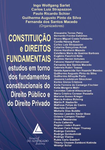Capa do livro: Constituição e Direitos Fundamentais: Estudos em Torno dos Fundamentos Constitucionais do Direito Público e Direito Privado - Ler Online pdf