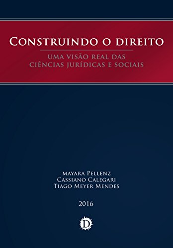 Capa do livro: Construindo o direito: uma visão real das ciências jurídicas e sociais - Ler Online pdf