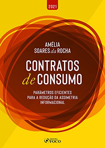 Capa do livro: Contratos de Consumo: parâmetros eficientes para a redução da assimetria informacional - Ler Online pdf