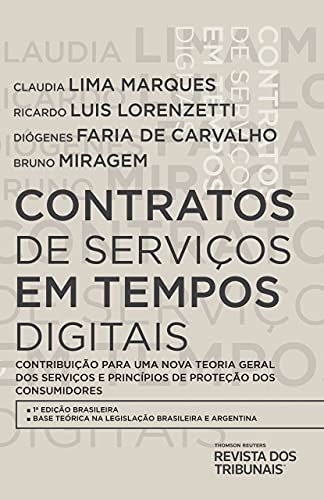 Livro PDF Contratos de serviços em tempos digitais: contribuição para uma nova teoria geral dos serviços e princípios de proteção dos consumidores