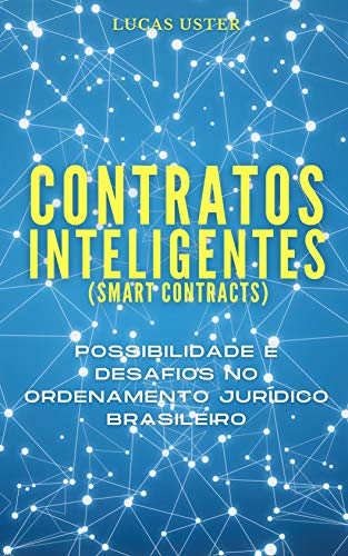 Capa do livro: Contratos inteligentes (smart contracts): possibilidade e desafios no ordenamento jurídico brasileiro - Ler Online pdf