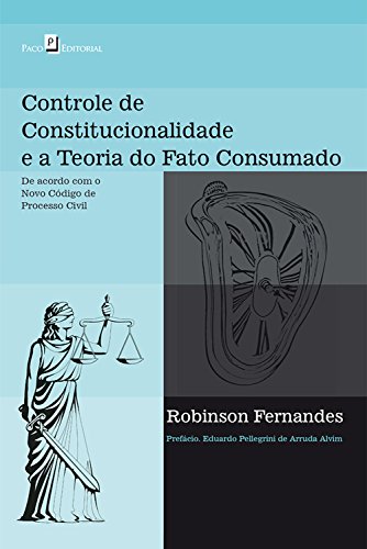 Capa do livro: Controle de constitucionalidade e a teoria do fato consumado - Ler Online pdf