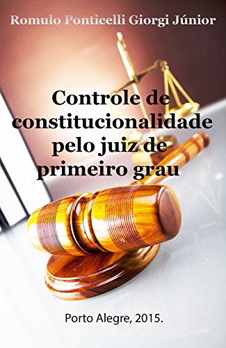 Livro PDF Controle de constitucionalidade pelo juiz de primeiro grau
