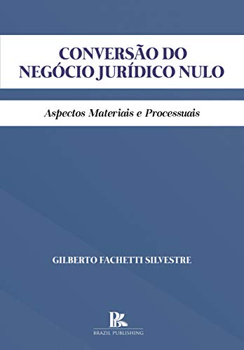 Capa do livro: Conversão do negócio jurídico nulo: aspectos materiais e processuais - Ler Online pdf