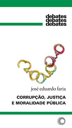 Capa do livro: Corrupção, justiça e moralidade pública (Debates) - Ler Online pdf